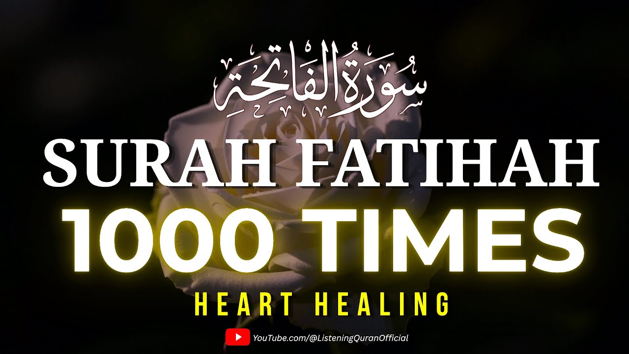 Surah Al-Fatihah 1000 Times | A Powerful Dua for Peace, Healing & Guidance