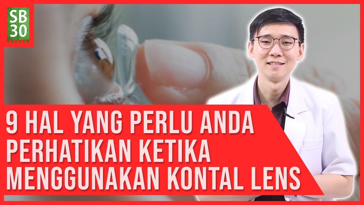 9 Hal Yang Perlu Anda Perhatikan Ketika Menggunakan Kontak Lens atau Lensa Kontak