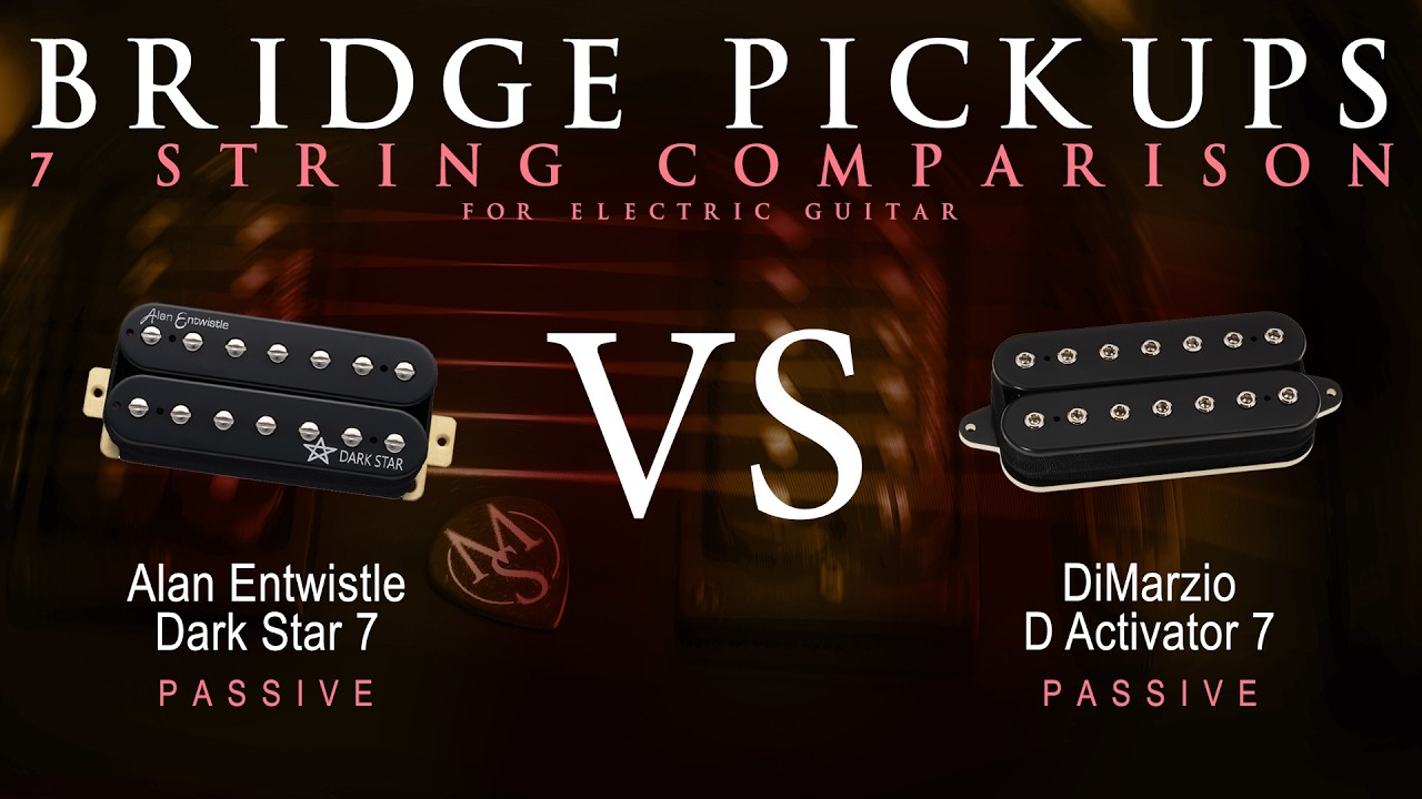 Alan Entwistle DARK STAR 7 vs DiMarzio D ACTIVATOR 7 - 7 String Bridge Guitar Pickup Comparison Demo