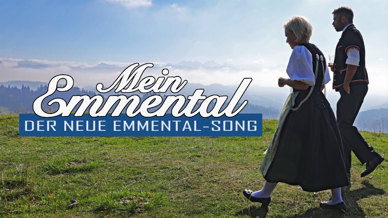 MEIN EMMENTAL - Der neue Emmental-Song