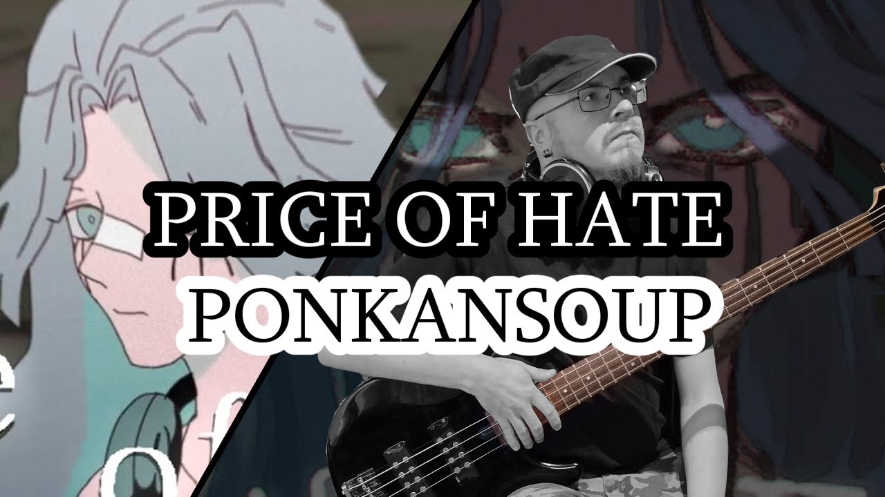 Price of Hate [Ponkansoup] Rock Cover