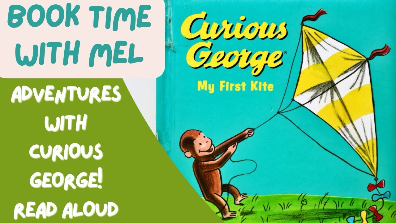 Curious George My First Kite ~Read Aloud