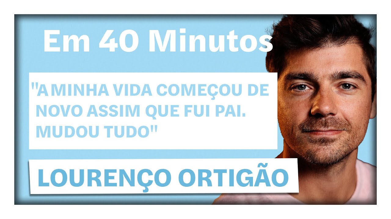 Lourenço Ortigão: "A minha vida começou de novo assim que fui pai. Mudou tudo" | Em 40 minutos