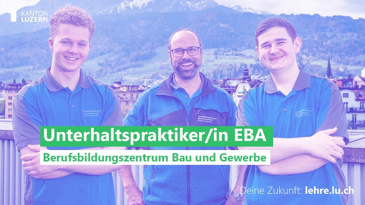 Unterhaltspraktiker/in EBA | Berufsbildungszentrum Bau & Gewerbe (BBZB) | Kanton Luzern