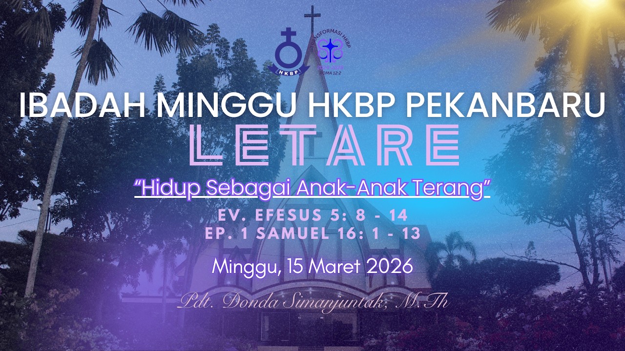 KEBAKTIAN MINGGU LETARE | 15 MARET 2026 | PUKUL : 09.00 WIB | HKBP PEKANBARU