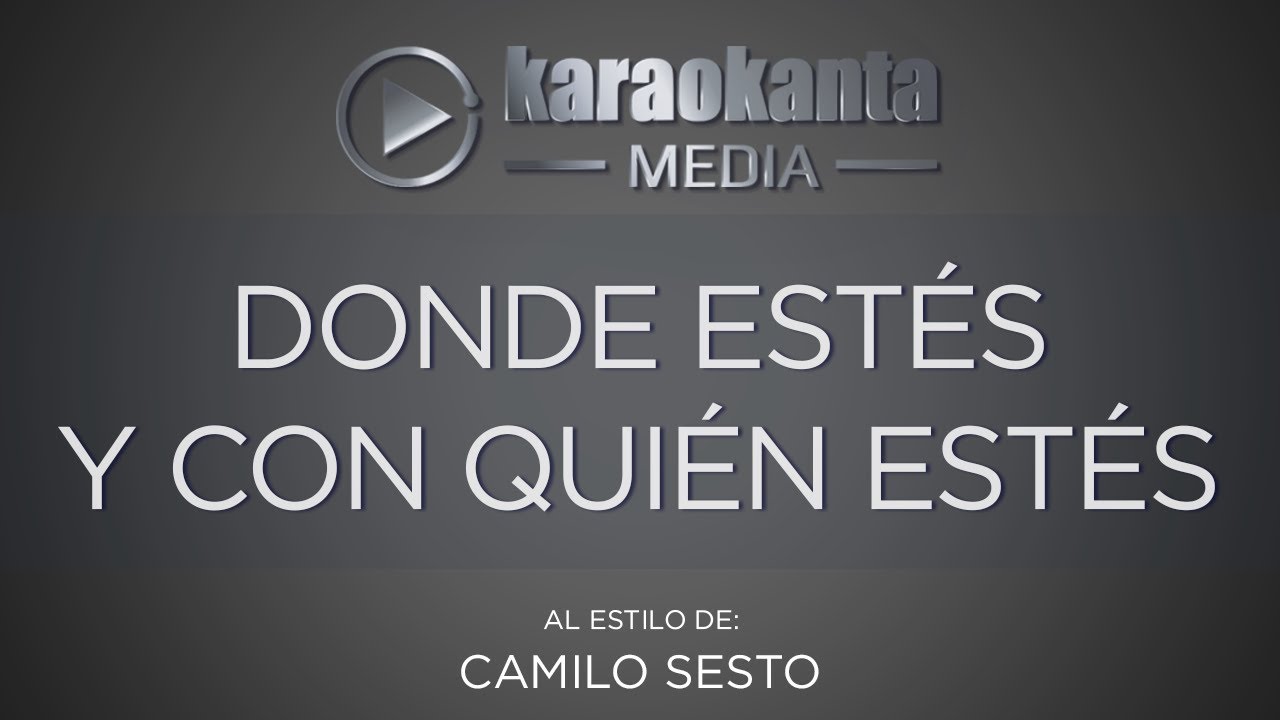 Karaokanta - Camilo Sesto - Donde estés y con quien estés
