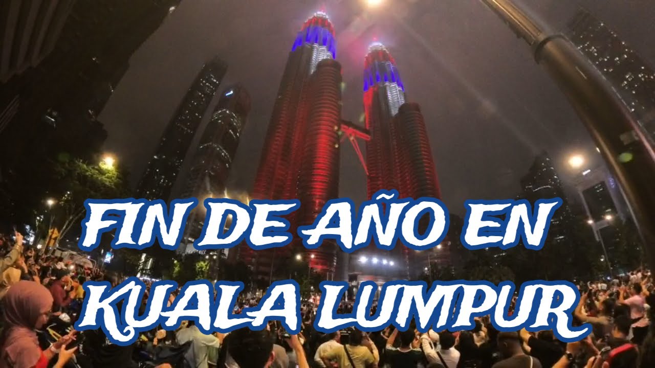 FIN DE AÑO EN KUALA LUMPUR