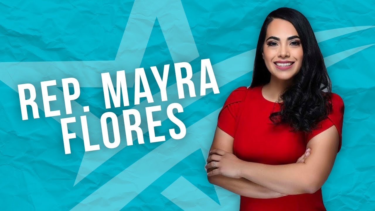 A Special Message from Rep. Mayra Flores