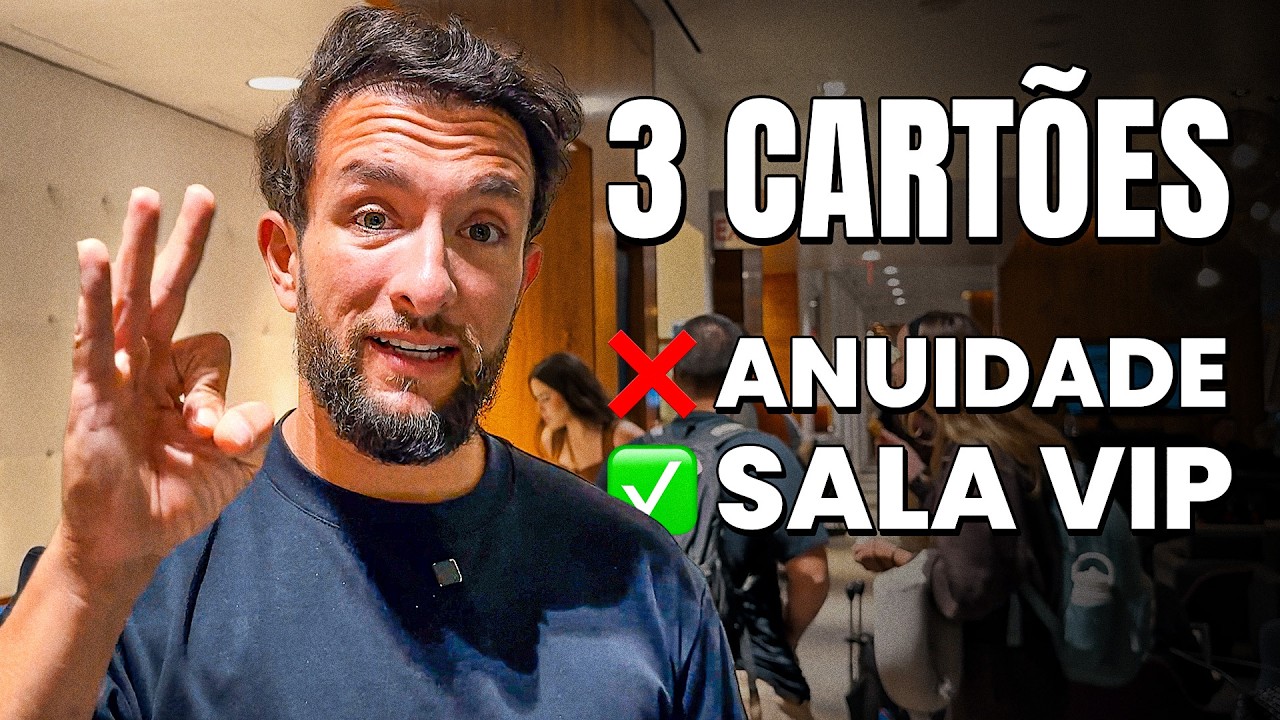 3 cart&otilde;es SEM ANUIDADE com acesso a Sala VIP