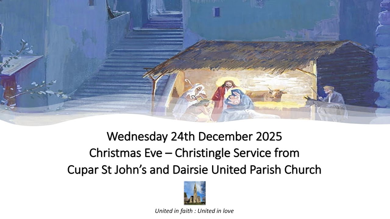 Cupar St John's and Dairsie Christingle Service - Christmas Eve 2025