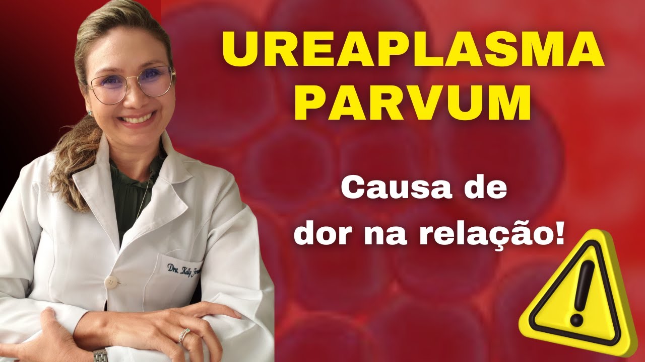 Ureaplasma parvum é uma IST que causa dor na relação.