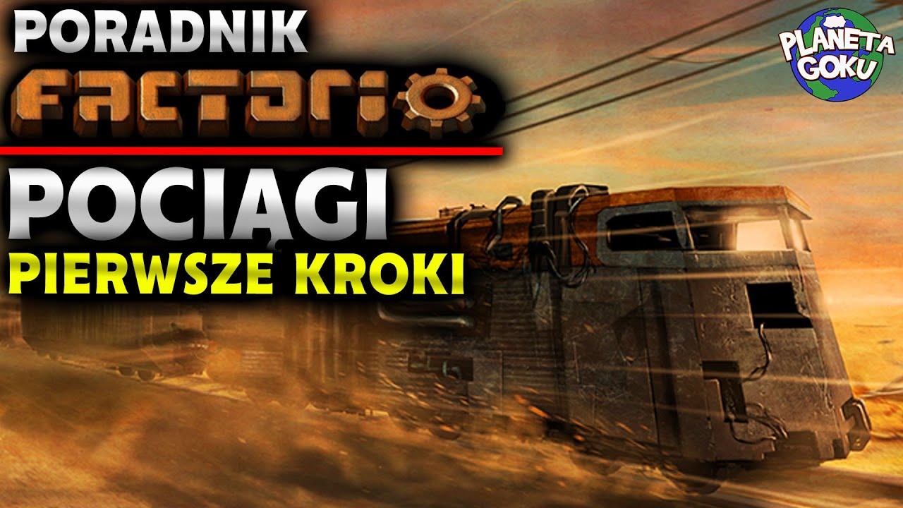 POCIĄGI PODSTAWY | FACTORIO Poradnik PL dla początkujących - Planeta GOKU