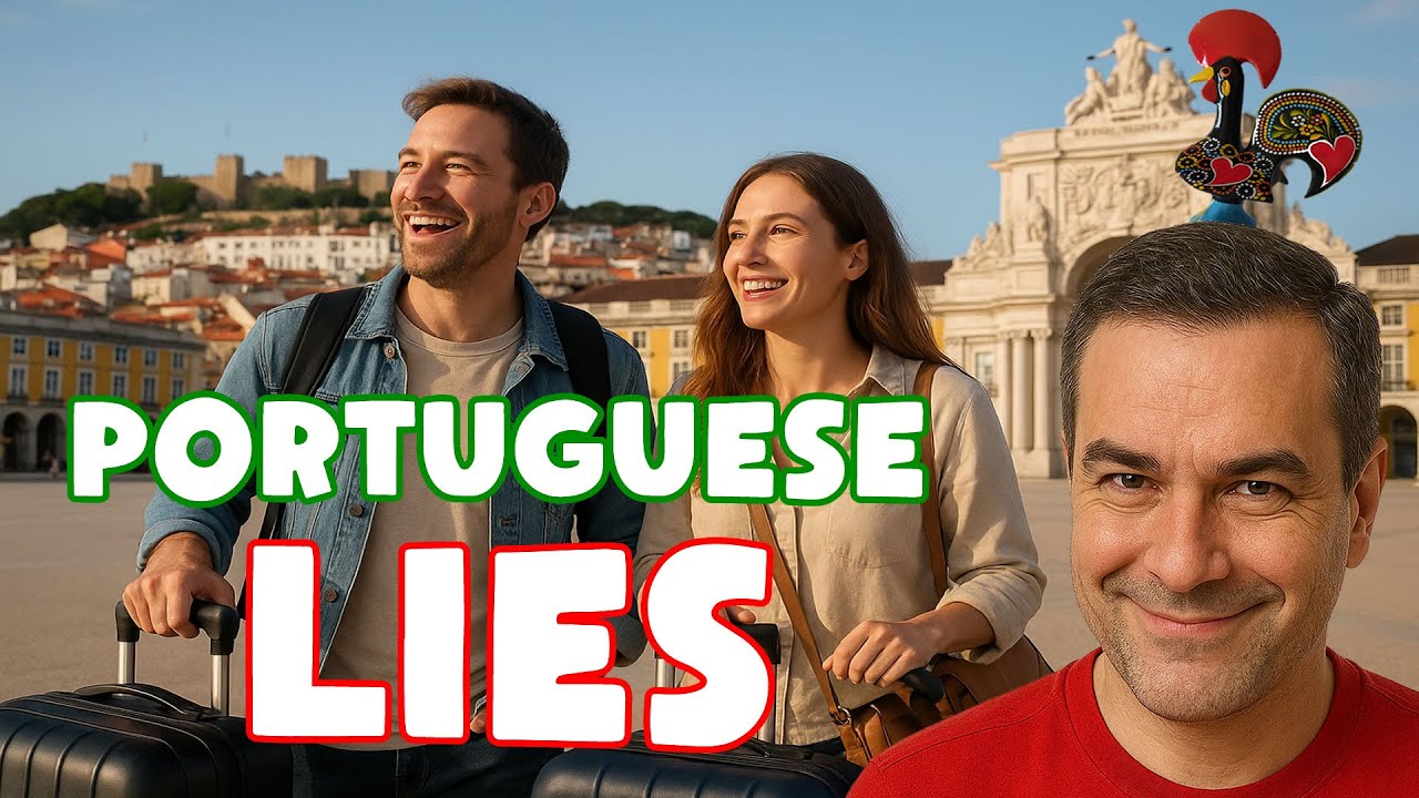 Why Move to Portugal? Always LIE to the Portuguese