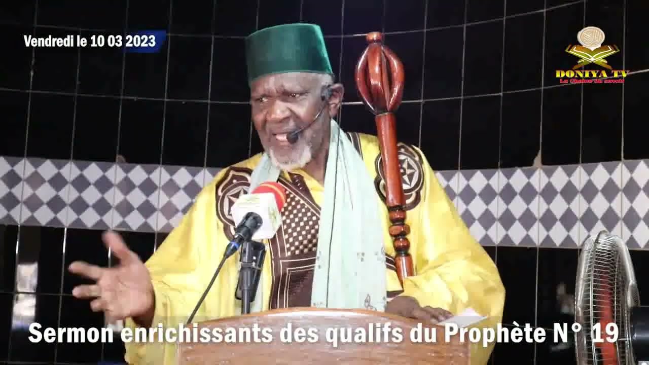 Les Sermons enrichissants des Qualifs du Prophète par Pr Cheick Yacoub DOUCOURE (FAKIROULLAH), N° 19