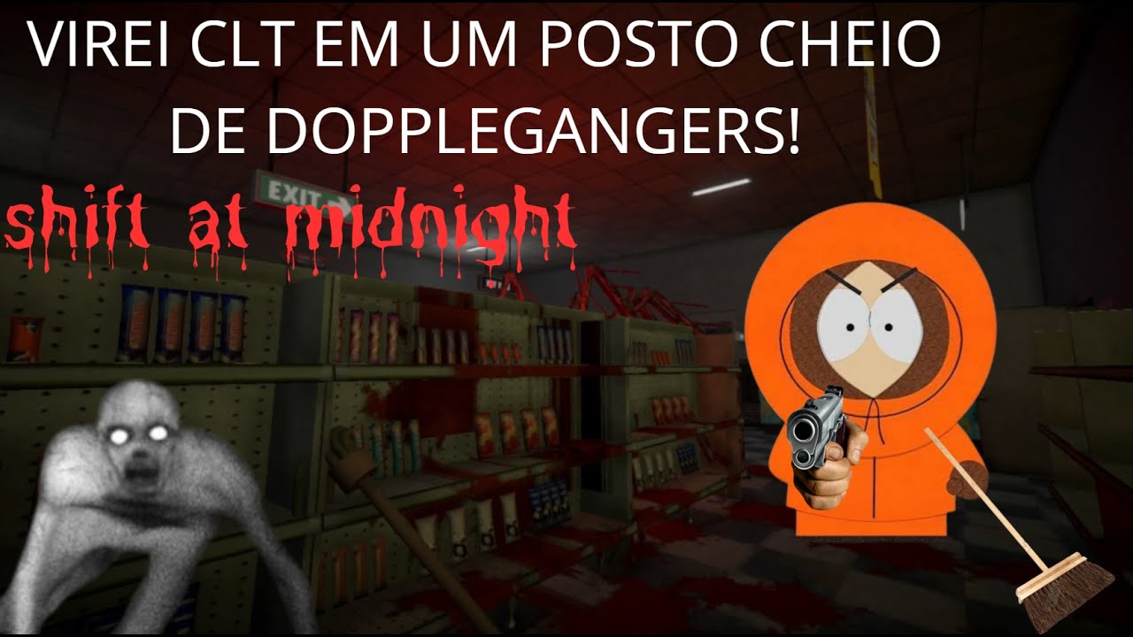 VIREI CLT EM UM POSTO CHEIO DE DOPPLEGANGERS! Shift At Midnight
