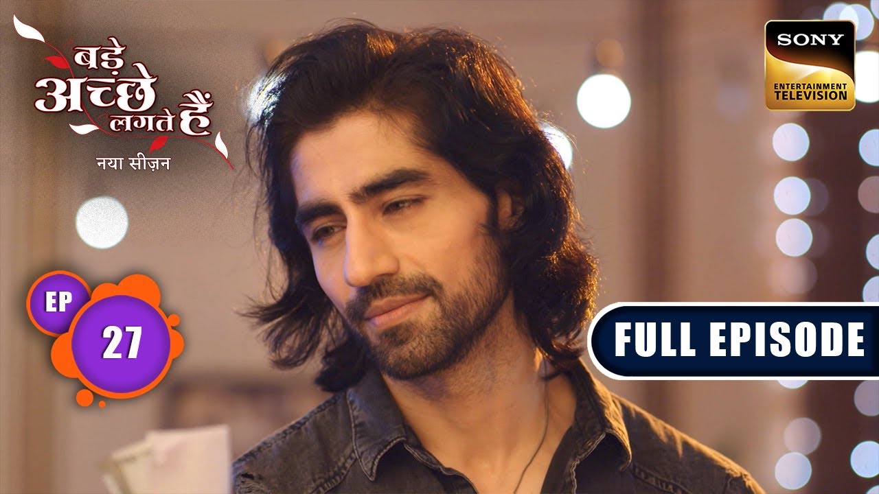 प्यार की Innocent Nishani |  Bade Achhe Lagte Hai | New Season | Full Ep 27 | 22 July 2025