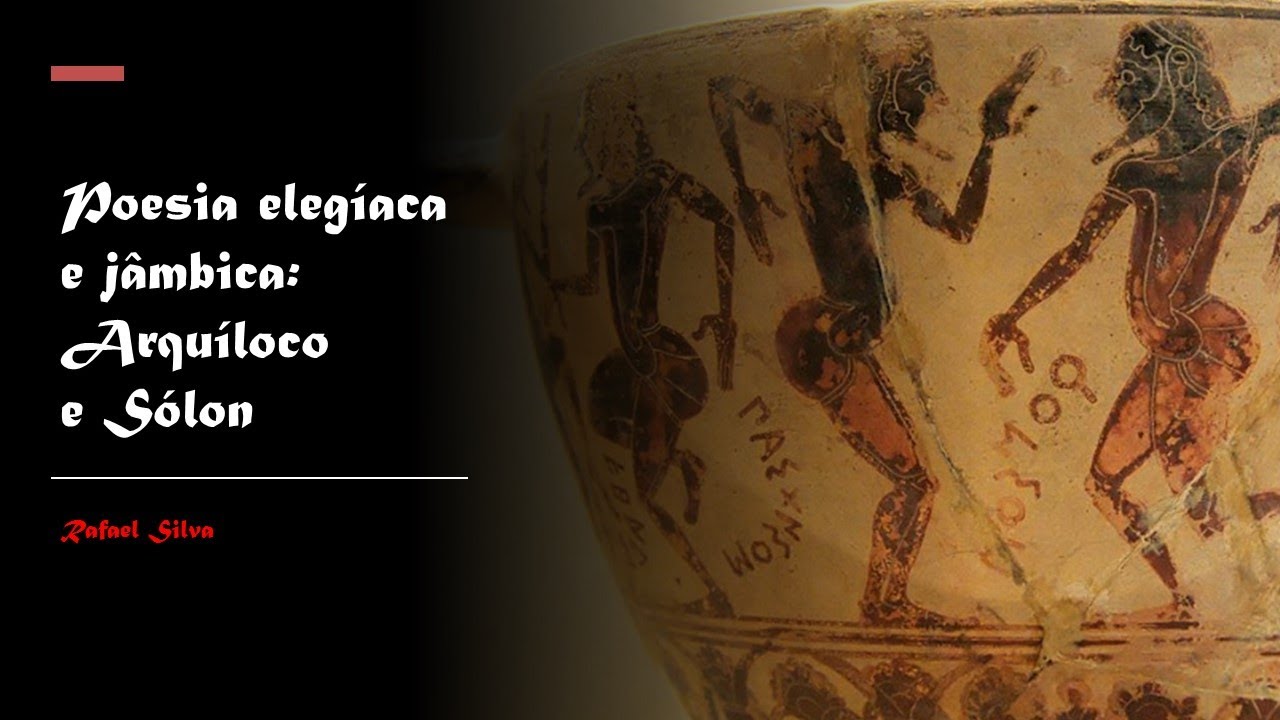 Poesia iâmbica e elegíaca: Arquíloco e Sólon