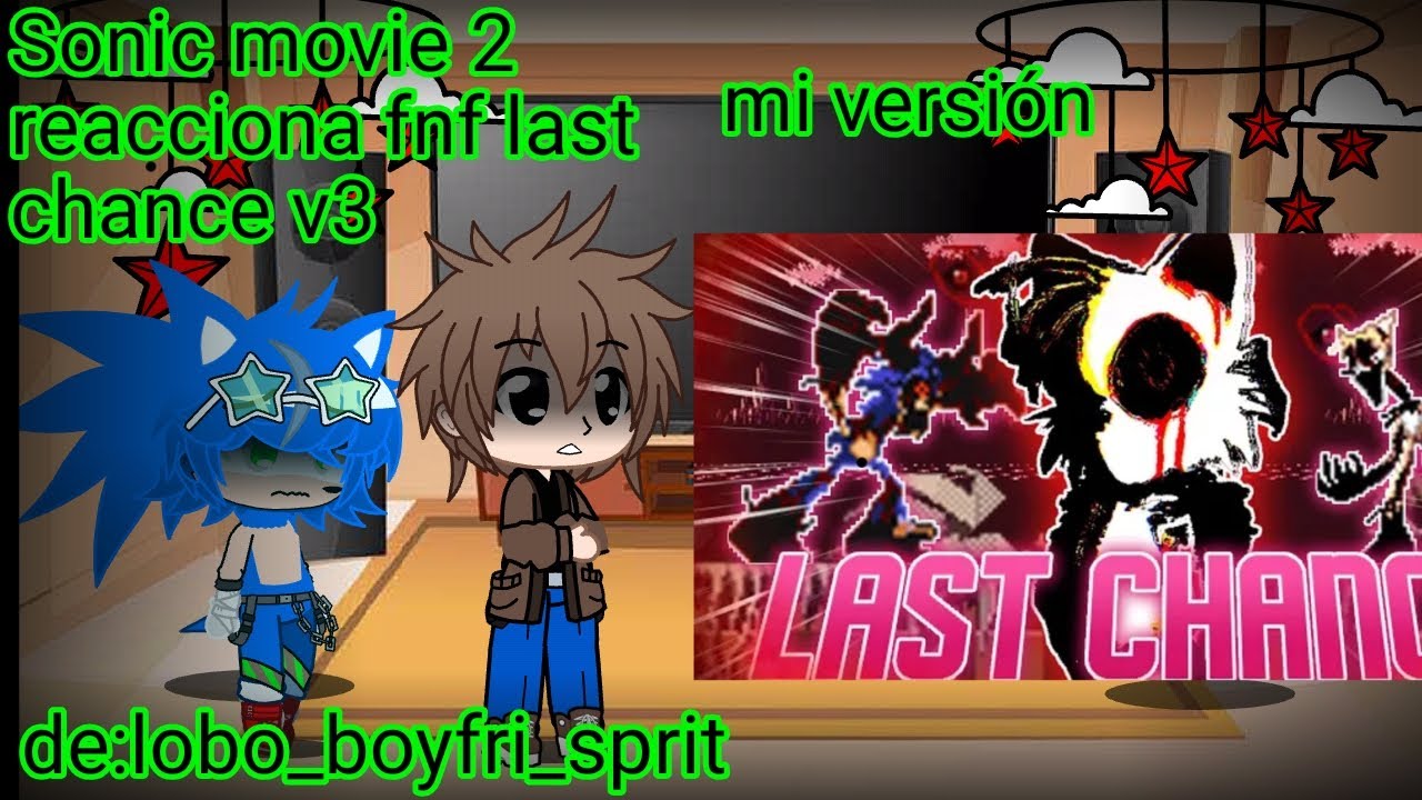 Sonic la película 2 reacciona fnf last chance v3 mi version(lobo_sprit)