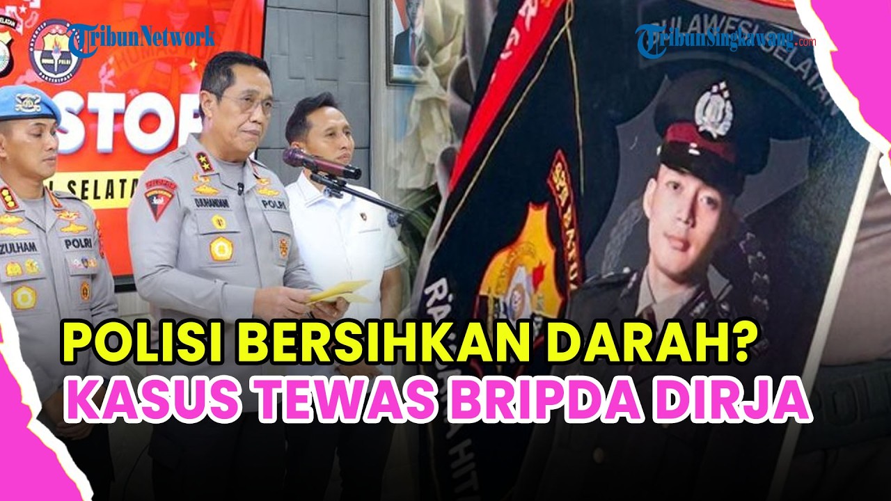 🔵 FAKTA BARU KEMATIAN BRIPDA DIRJA! ANGGOTA POLISI HILANGKAN JEJAK