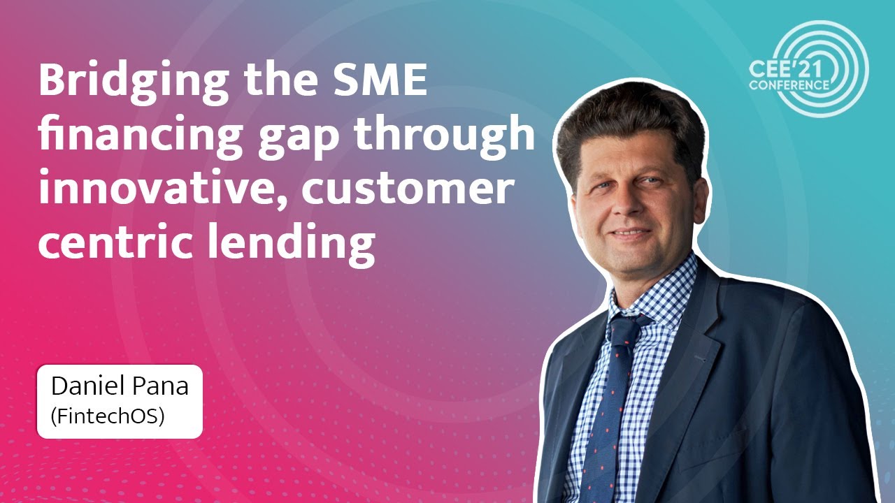 #CEE21: Bridging the SME financing gap🎤Daniel Pana (FintechOS)