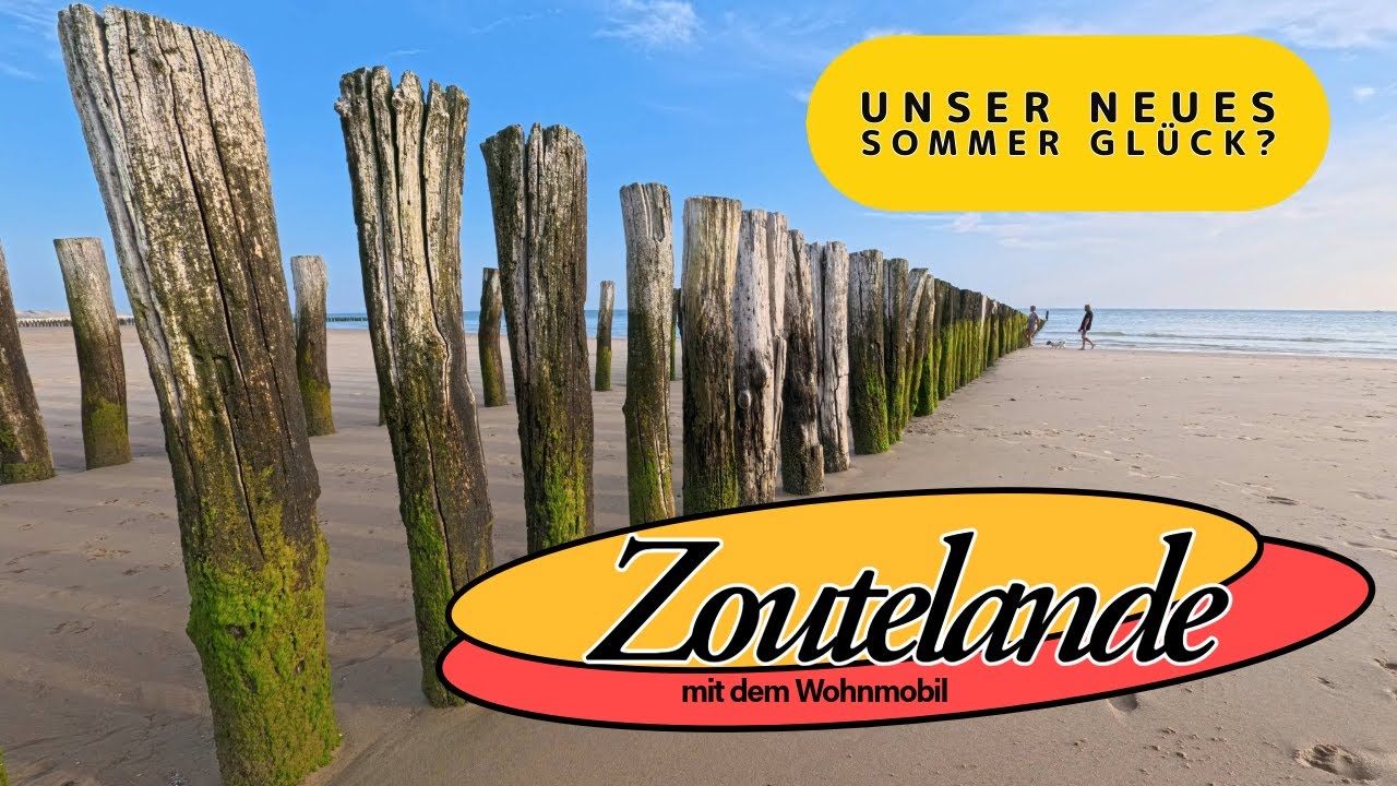Zoutelande - Unser Neues Sommer Wohnmobil Glück?