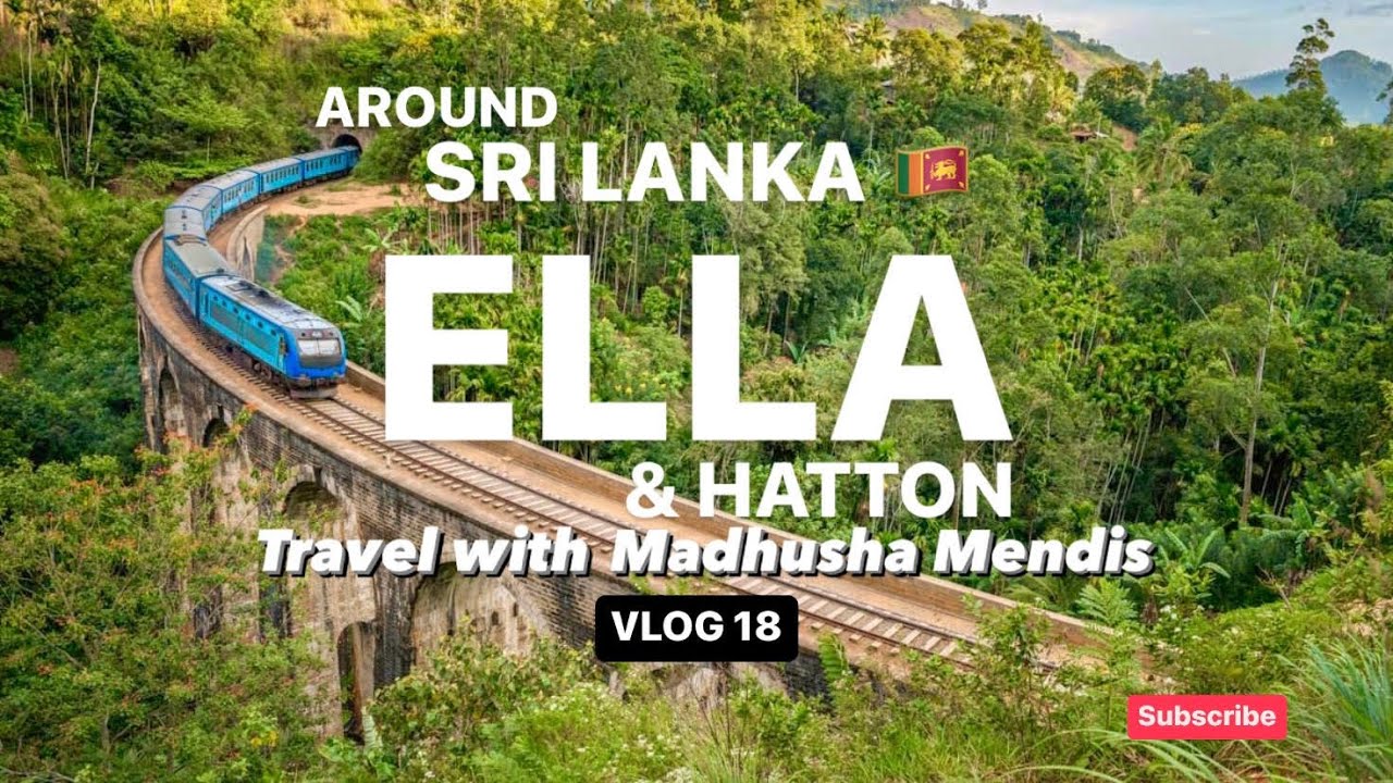 AROUND SRI LANKA 🇱🇰| ELLA & HATTON | KINELLAN TEA FACTORY | Travel with Madhusha Mendis | Vlog 18