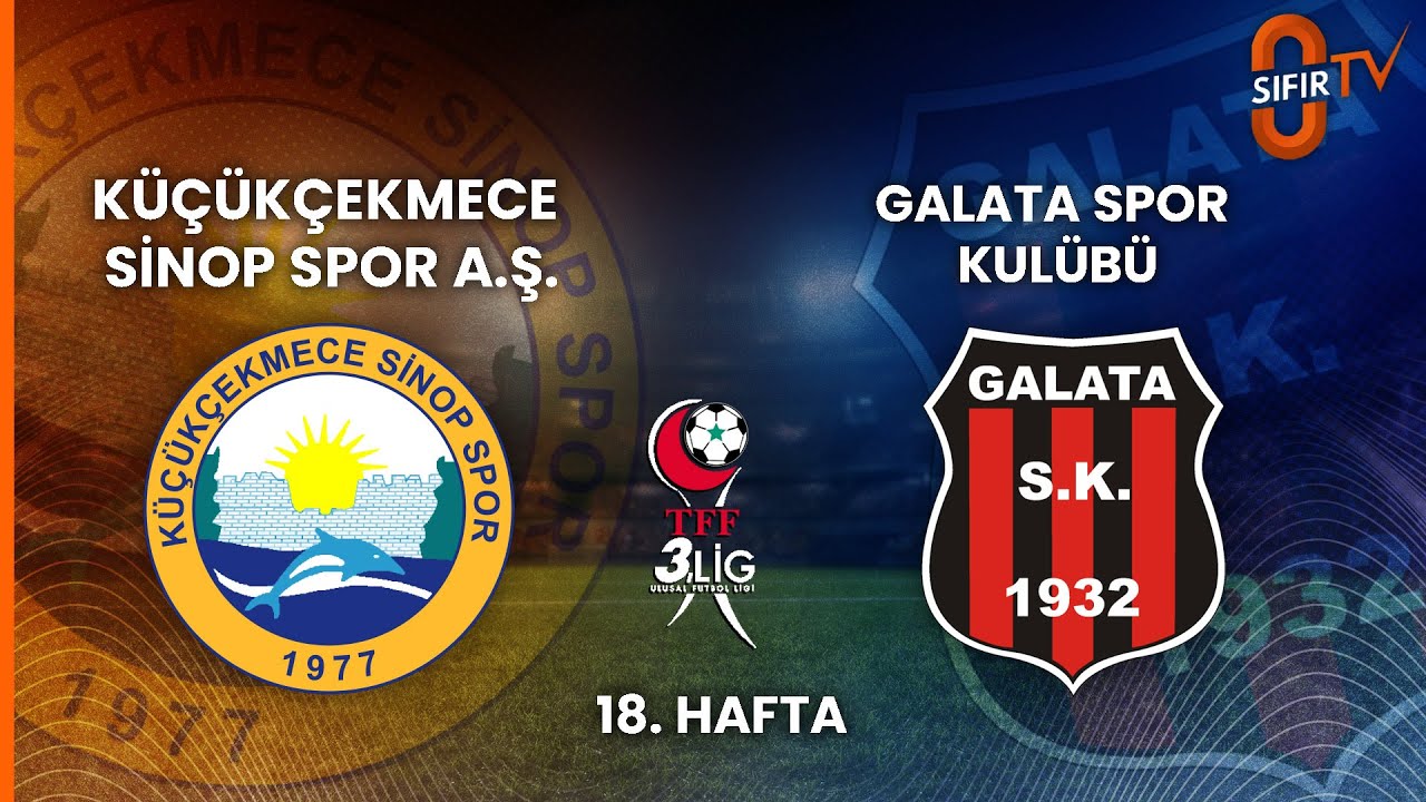 KÜÇÜKÇEKMECE SİNOP SPOR A.Ş. - GALATA SPOR KULÜBÜ