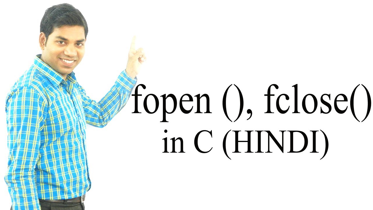 File Management fopen() and fclose() in C (HINDI)