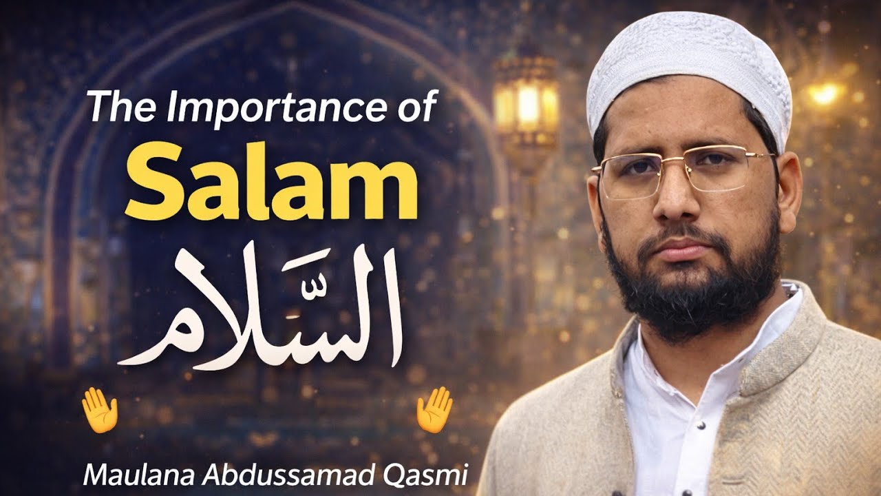 The Importance ofSalamMaulana Abdussamad Qasmi