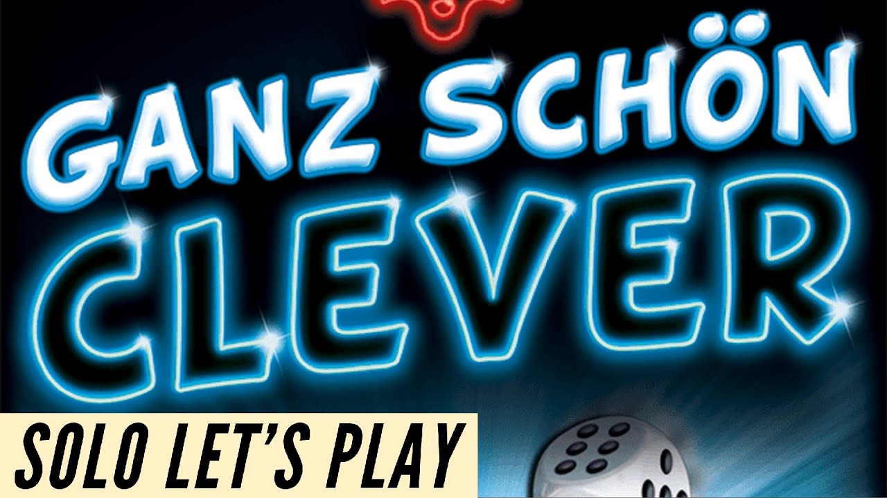 Ganz Schön Clever - ein Solo Let´s Play - Würfelspiel