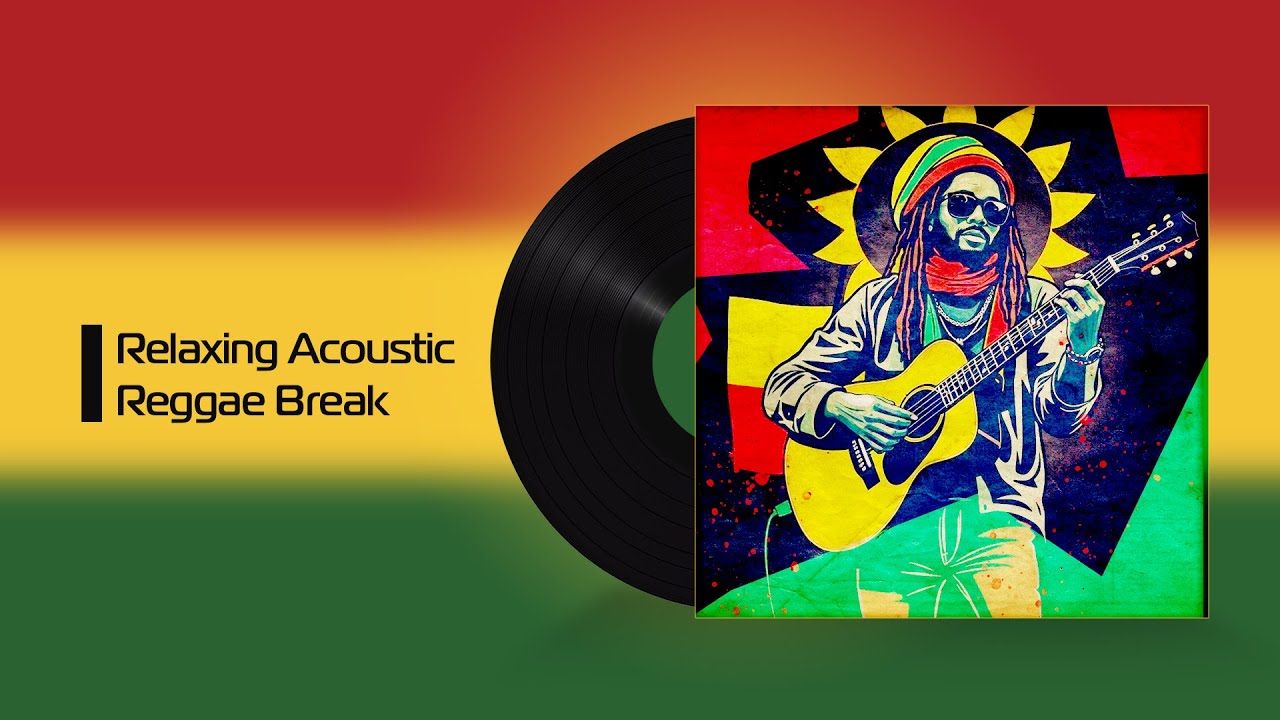 Relaxing Acoustic Reggae Break | Instrumental Reggae Guitar