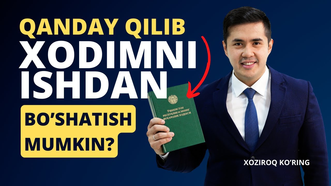 Ishdan bo'shatishning qonuniy tomonlari
