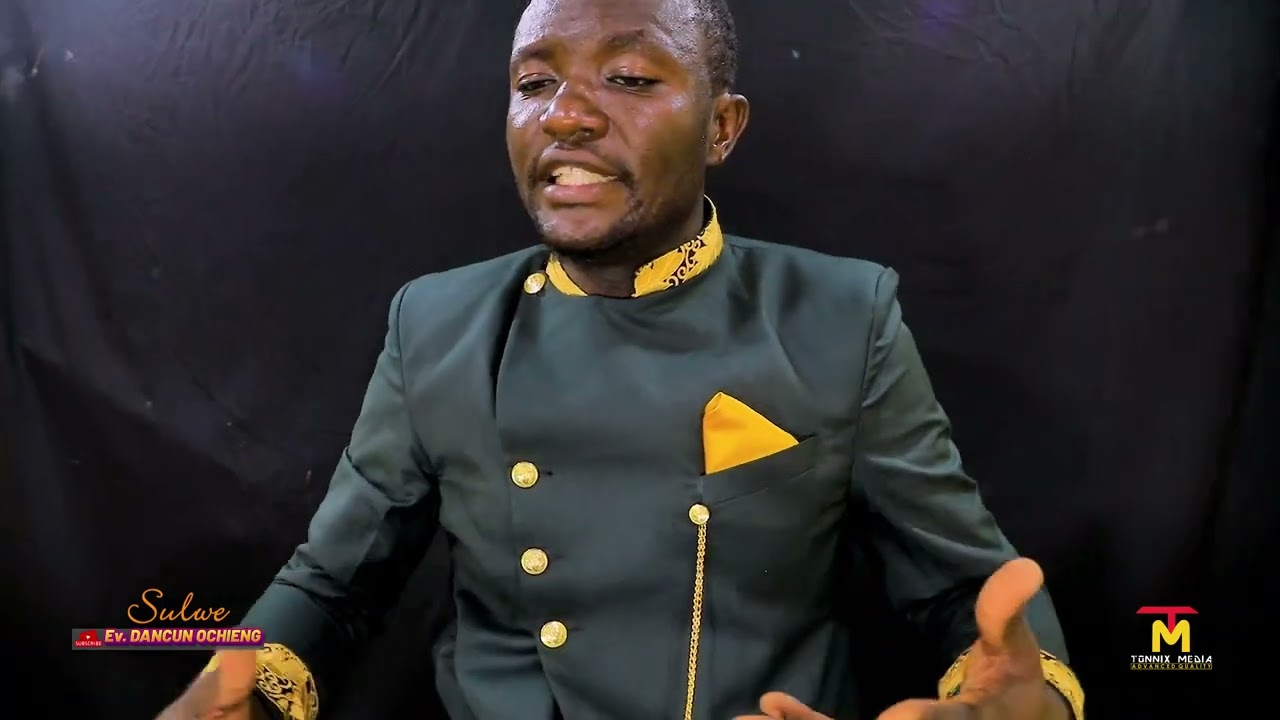 Sulwe by Ev.Dancun Ochieng//Filmed by Tonnix Media 0111738448