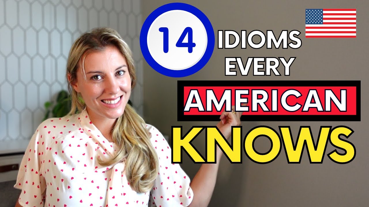 14 English idioms for real conversations