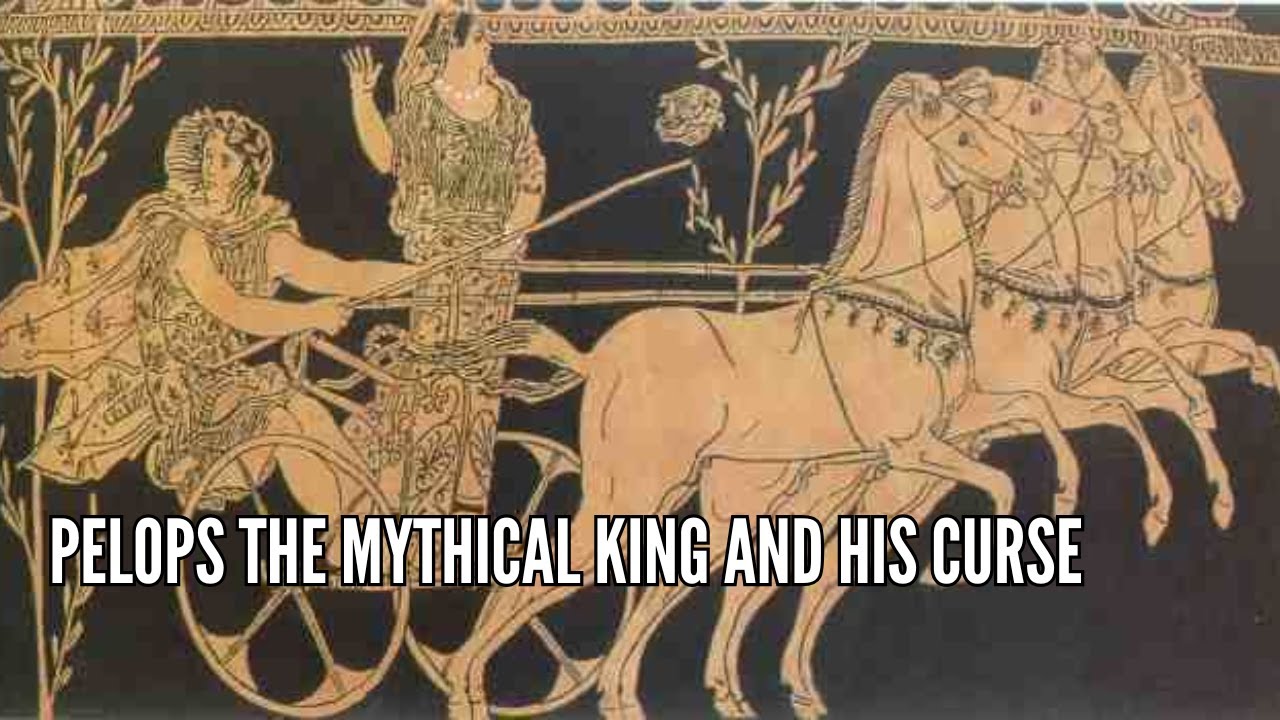 Pelops The Mythical King and His Curse