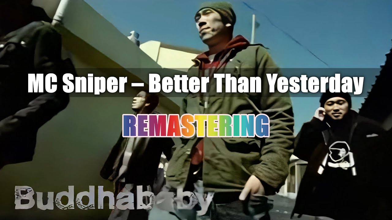 [REMASTERING] MC Sniper 'BETTER THAN YESTERDAY'