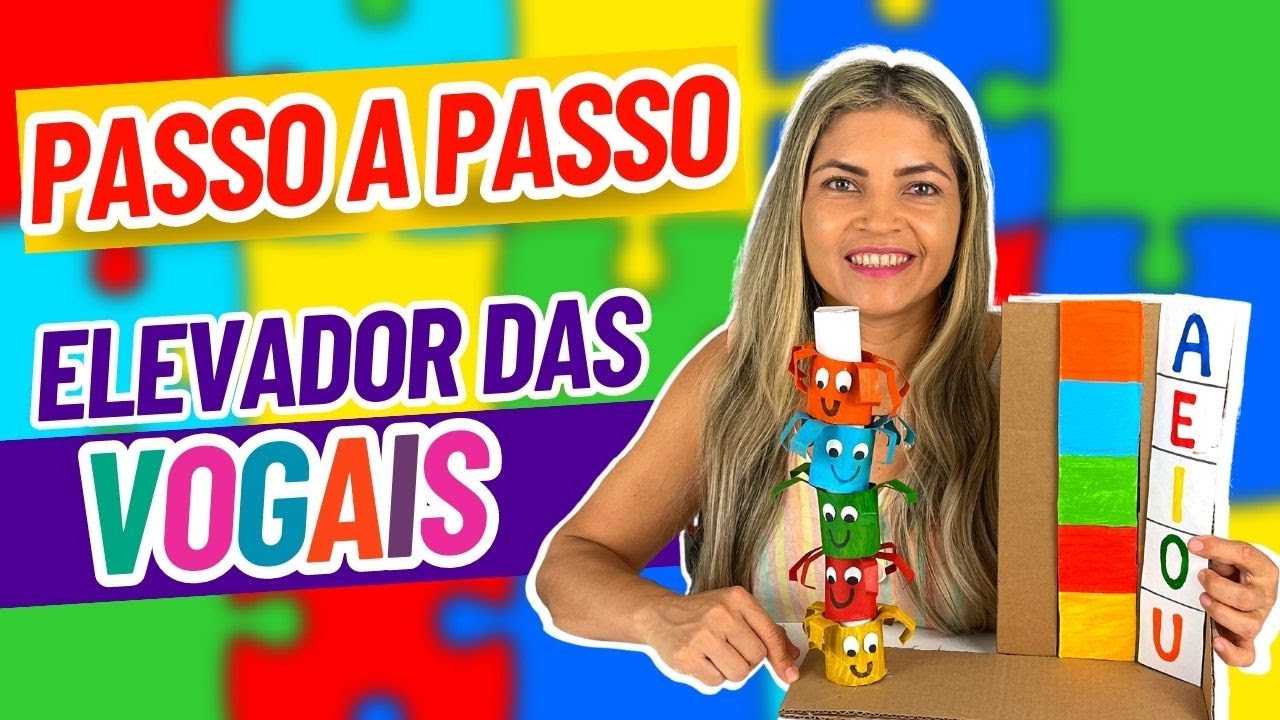 Elevador das Vogais A E I O U Passo a Passo de Forma Lúdica