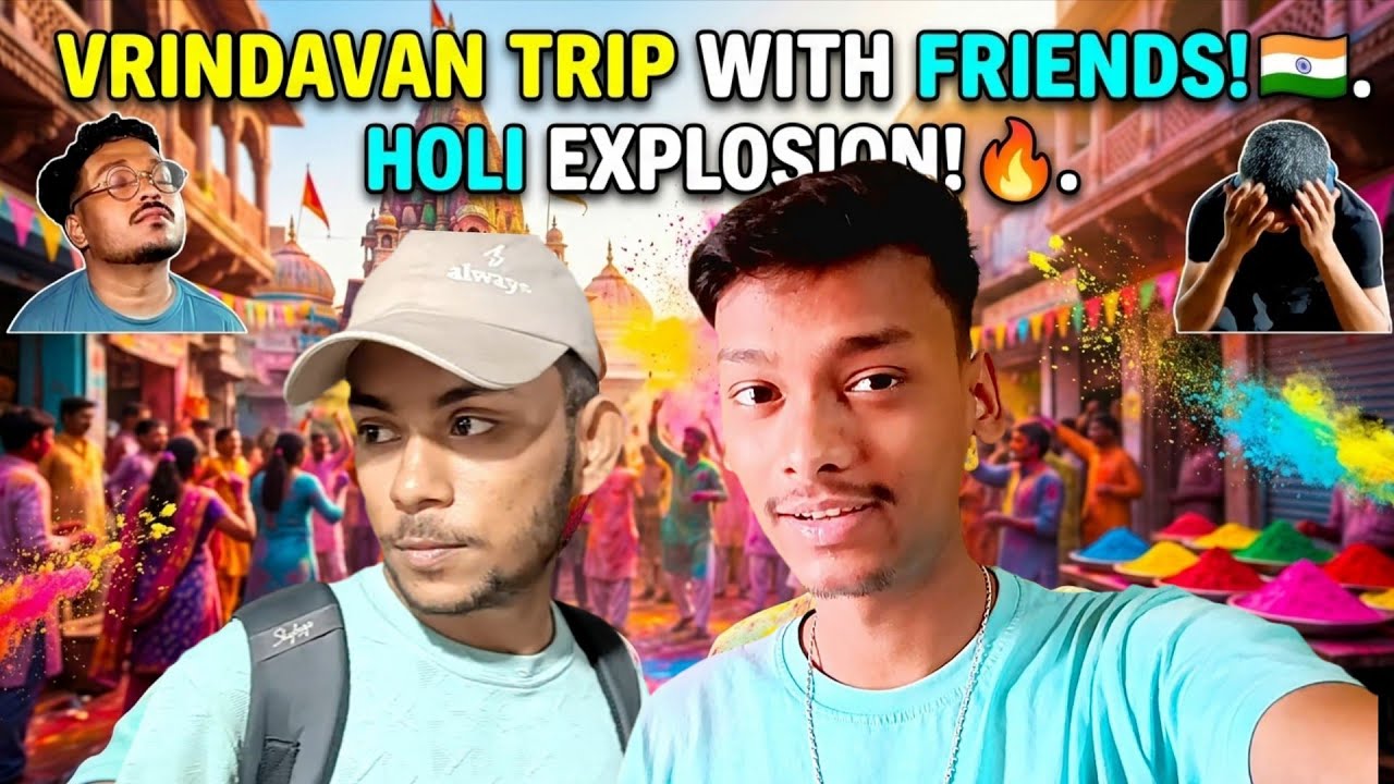 Holi Trip With Graduation Friend/Fun and Pank😂+ Pure Spiritual Experience In Vrindavan 😍 #vrindavan