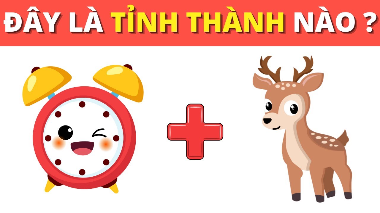 THỬ THÁCH : Đoán Tên Tỉnh Thành Việt Nam Phiên Bản Đuổi Hình Bắt Chữ | Câu Đố Đây