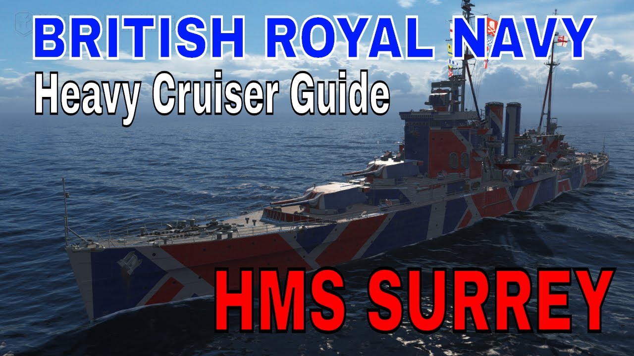 World of Warships Royal Navy UK British Heavy Cruisers Wows HMS Surrey