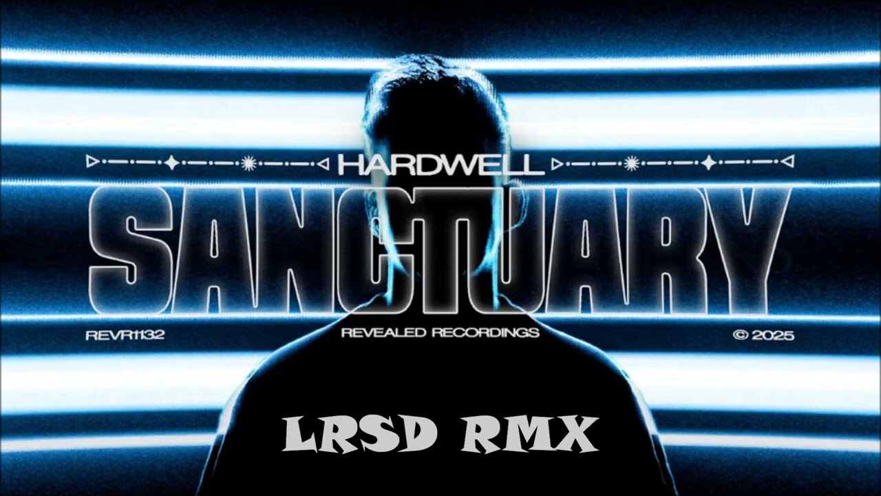 Hardwell - Sanctuary (LRSD Rmx)