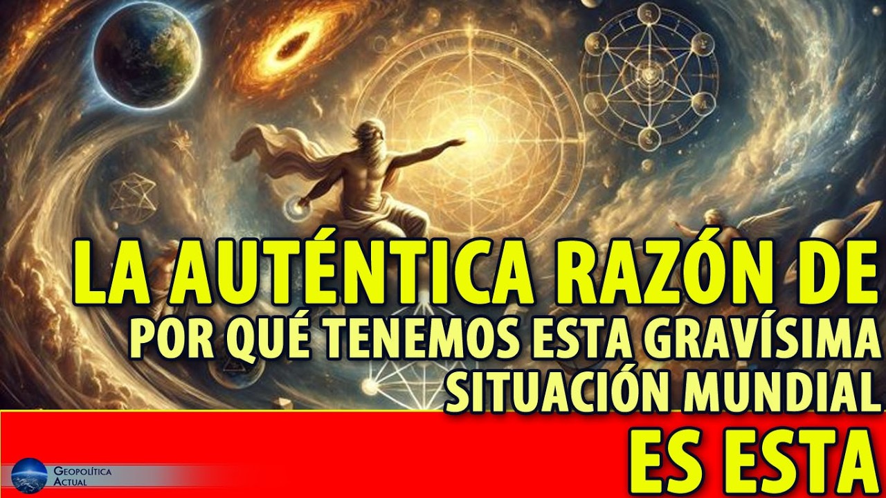 LA AUT&Eacute;NTICA RAZ&Oacute;N DE POR QU&Eacute; TENEMOS ESTA GRAV&Iacute;SIMA SITUACI&Oacute;N MUNDIAL ES ESTA