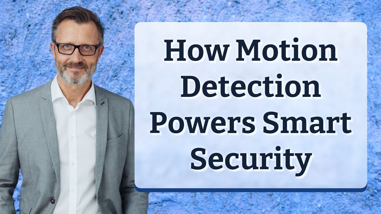 How Motion Detection Powers Smart Security