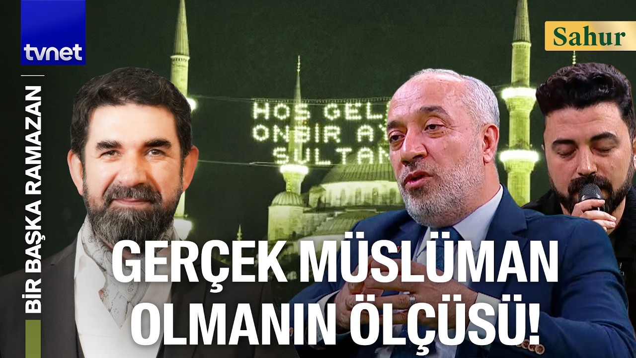 Müslüman bir insan nasıl olmalı? | Bir Başka Ramazan