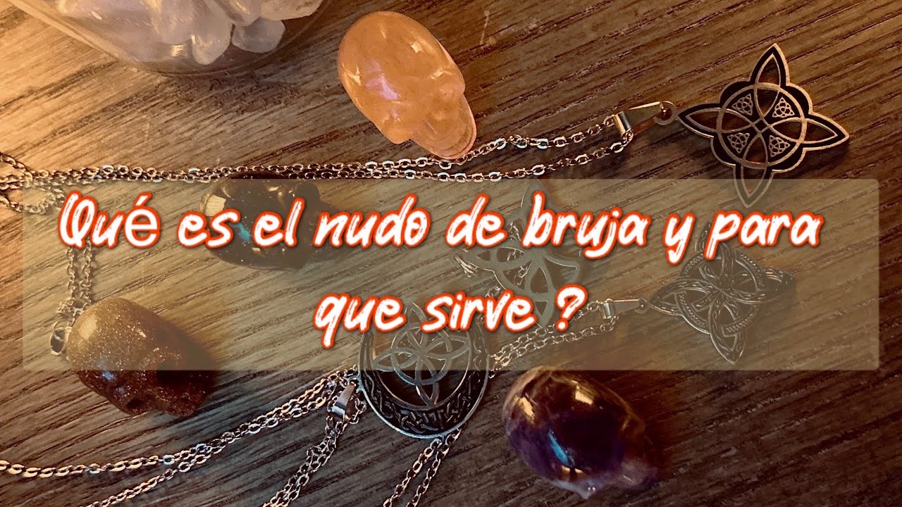 Qué es el nudo de bruja