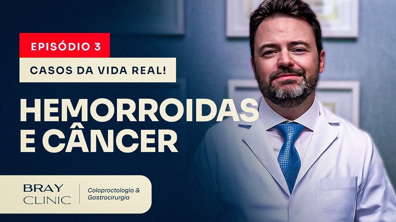 Casos de Vida Real - epis&oacute;dio 3: HEMORROIDAS E C&Acirc;NCER DE RETO