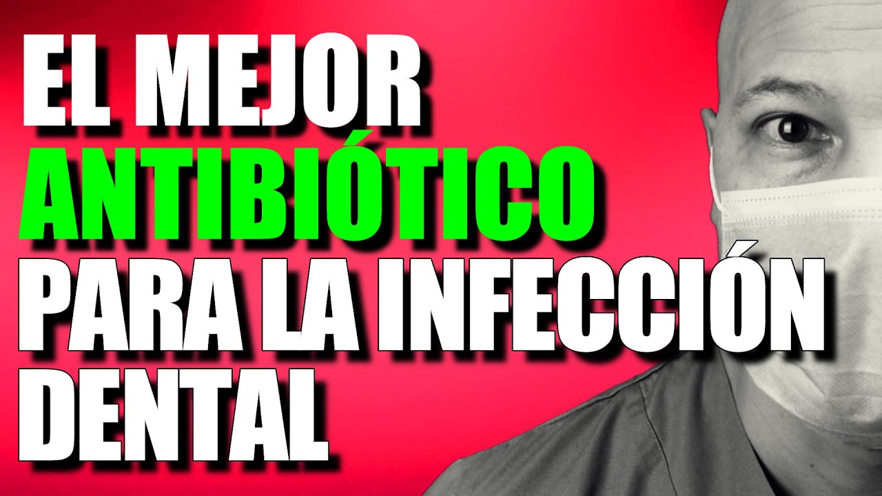 MEDICAMENTO PARA LA INFECCI&Oacute;N DENTAL