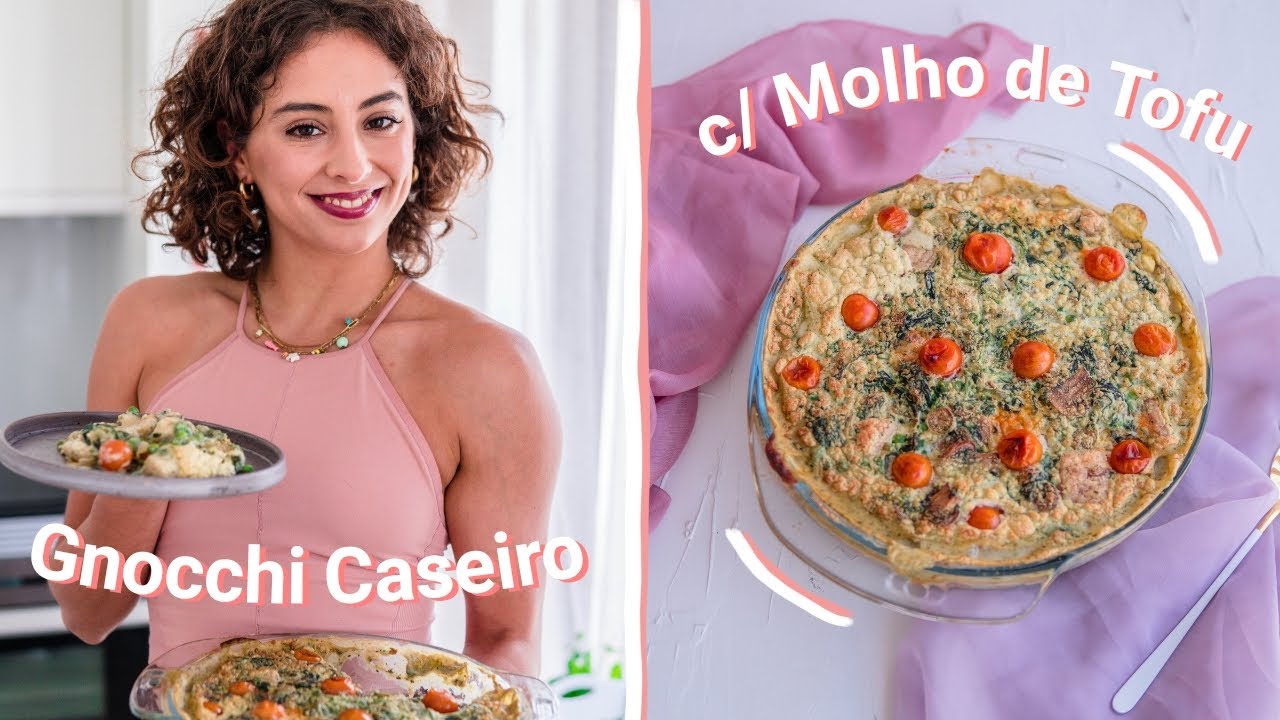 Como fazer gnocchi em casa + molho de tofu cremoso