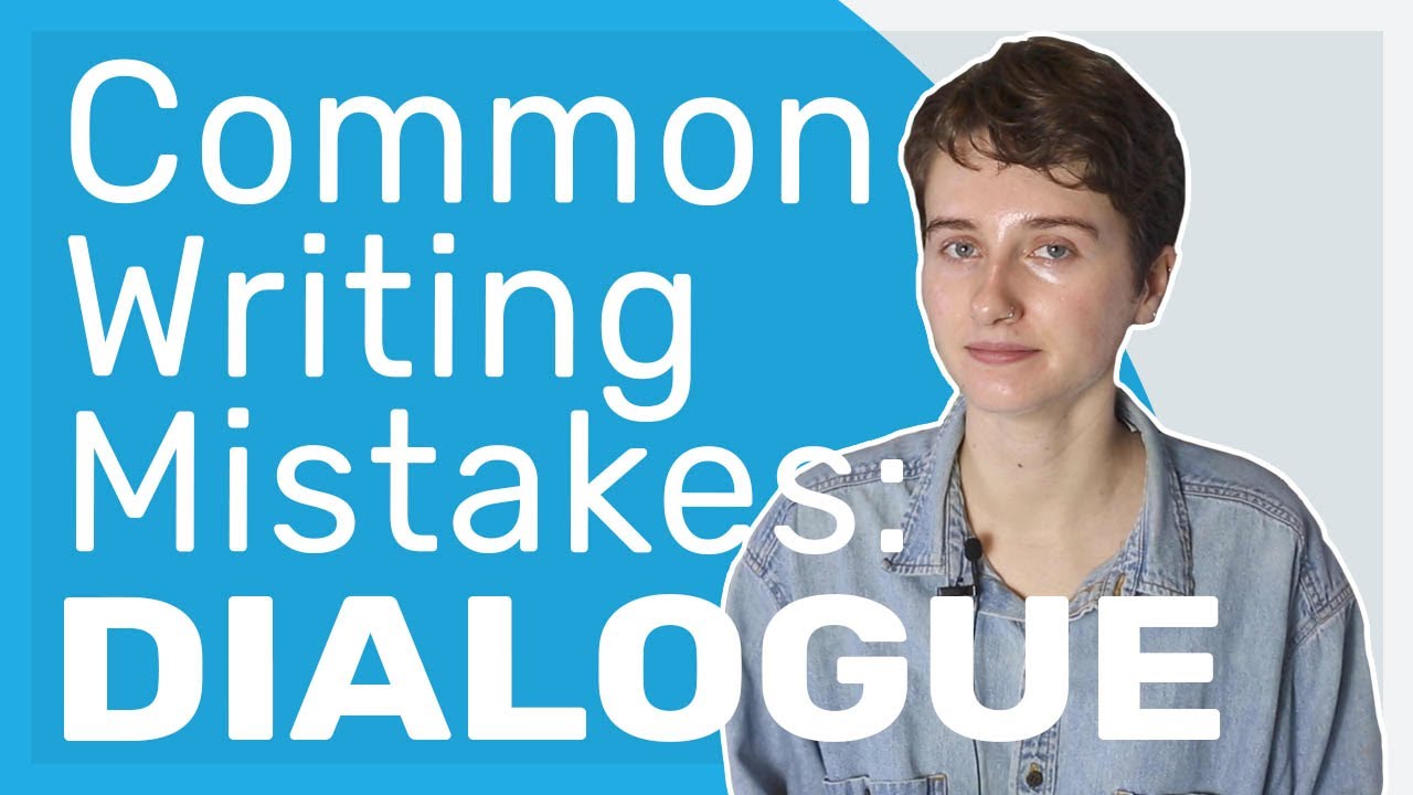 Common Writing Mistakes: Dialogue (and how to avoid them!)