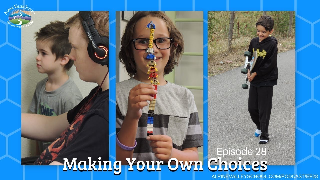Alpine Valley School Podcast Episode 28: Making Your Own Choices